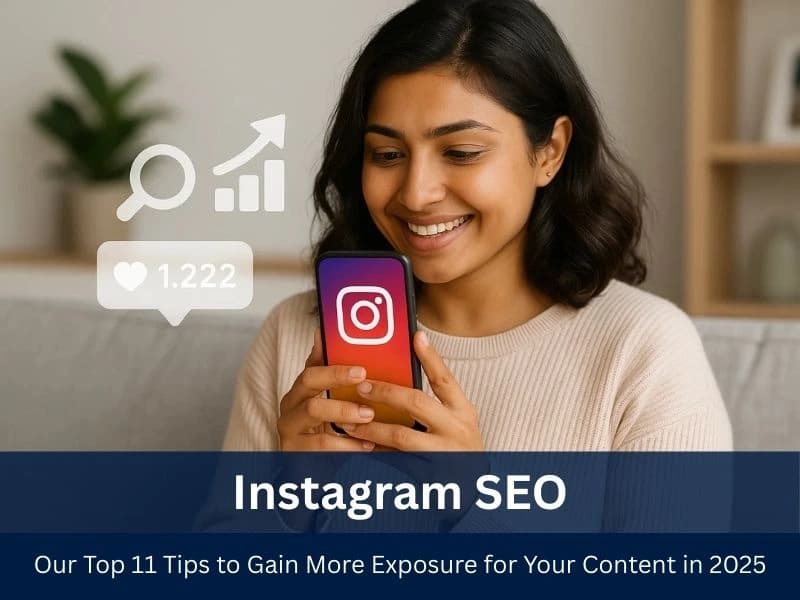 Instagram SEO: Our Top 11 Tips to Gain More Exposure for Your Content in 2025