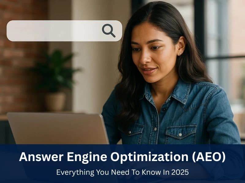 Answer Engine Optimization (AEO): Everything You Need To Know In 2025