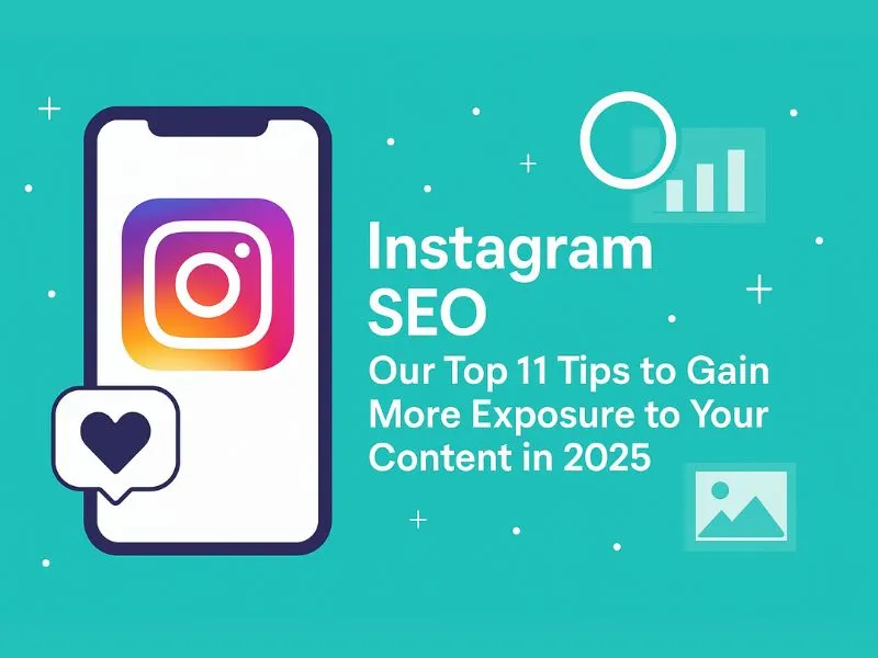Instagram SEO: Our Top 11 Tips to Gain More Exposure To Your Content in 2025