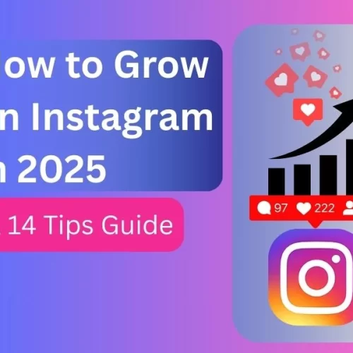 How to Grow on Instagram in 2025: A 14 Tips Guide