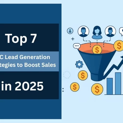 Top 7 B2C Lead Generation Strategies to Boost Sales in 2025