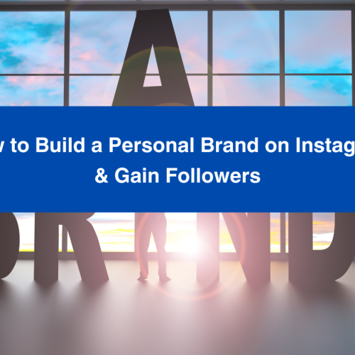 How to Build a Personal Brand on Instagram & Gain Followers